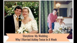 Storytime: My Weddings  Why I Married Ashley Twice In The Same Week