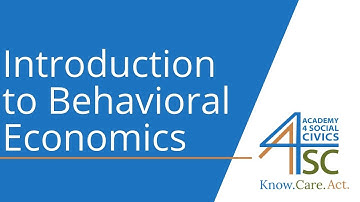 Introduction to Behavioral Economics: Acting Irrationally - Behavioral Economics Series  | Acade...