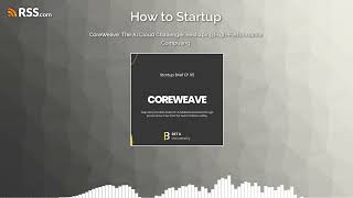 CoreWeave: The AI Cloud Challenger Reshaping High-Performance Computing