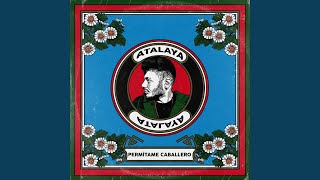 Permítame Caballero - Atalaya