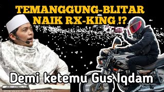 Download Lagu NEKAT‼️ Naik RX King Dari Temanggung Demi Gus Iqdam, Ceritanya Bikin Geger Sabilu Taubah! #gusiqdam MP3
