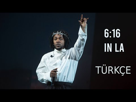 Kendrick Lamar - 6:16 in LA (Drake Diss) [Türkçe Altyazı&Çeviri]