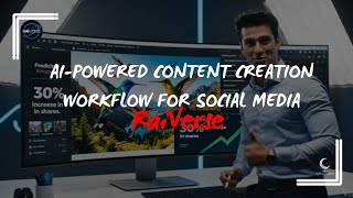 AI-POWERED CONTENT CREATION WORKFLOW FOR SOCIAL MEDIA (4K) @MyRaiverse