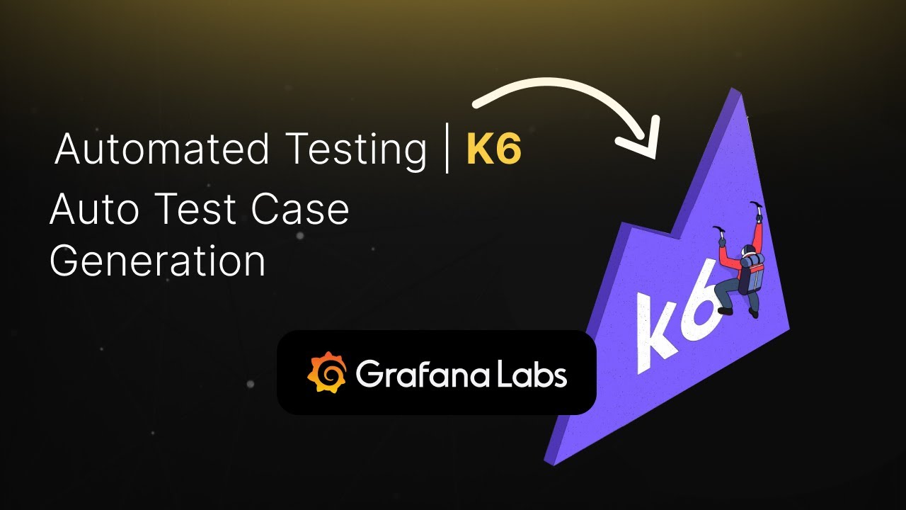 Automated Testing k6 Auto Test Case Generation (Part 4) - YouTube