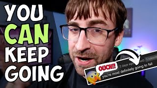 How to Keep Going When You Feel Like You're Failing at Everything | Indie Game Dev