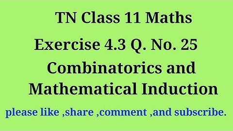 11th maths exercise 4.3 q. no.25 combinatorics and Mathematical Induction