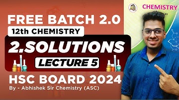 2. Solutions Free Batch 2.0 || Osmosis  || By Abhishek Sir Chemistry ASC L- 5