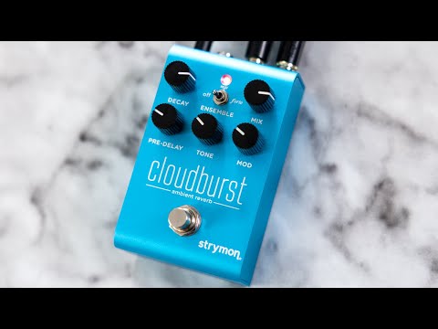 Strymon Cloudburst Ambient Reverb Effects Pedal | Demo and