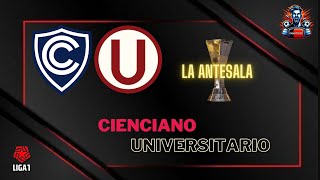 🔴 CIENCIANO vs UNIVERSITARIO | Torneo Apertura 2024 | LIGA 1 MAX | Noticias, alineaciones, historial