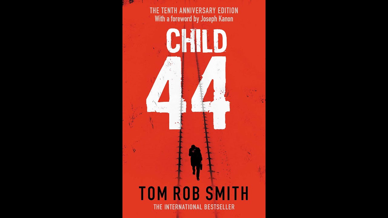 Plot summary, “Child 44” by Tom Rob Smith in 5 Minutes Book Review