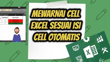 Cara Mewarnai Cell pada Excel Otomatis Sesuai dengan Isi Cell (Conditional Formatting)