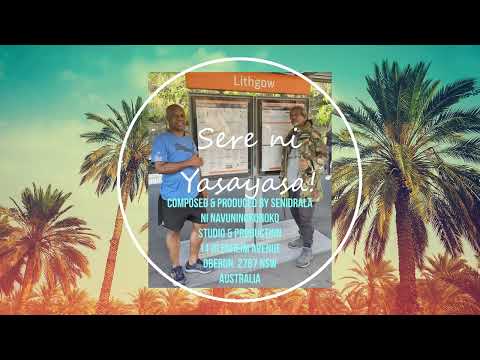 SERE NI YASAYASA COMPOSED BY BENIAMINO RAWAKEREI PRODUCED BY SENIDRALA NI NAVUNINOKONOKO
