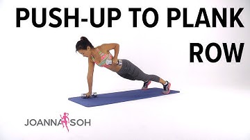 How to do Push-Up to Plank Row | Joanna Soh