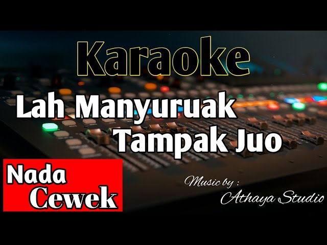 LAH MANYURUAK TAMPAK JUO || NADA CEWEK class=