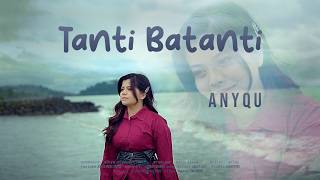 Download lagu Anyqu - TANTI BATANTI [  ]