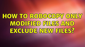 How to Robocopy only modified files and exclude new files? (2 Solutions!!)