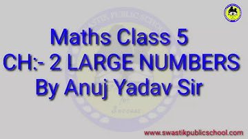 Maths Class 5 ch 2 Ex 2A by Anuj Yadav Sir
