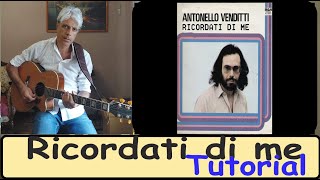 Video thumbnail of "ricordati di me - antonello venditti - tutorial chitarra"