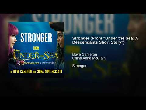 Dove Cameron ft. China Anne McClain - Stronger (From "Under the Sea: A Descendants Short Story")