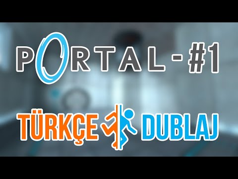 Portal 1 - #1 TÜRKÇE DUBLAJ (SOFT-G)