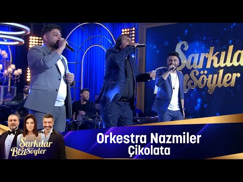 Orkestra Nazmiler - ÇİKOLATA