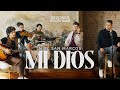 MIEL SAN MARCOS - MI DIOS - SESIONES ACÚSTICAS