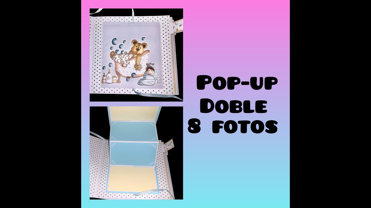 TUTORIAL POP-UP N.12 DOBLE PARA 8 FOTOS.