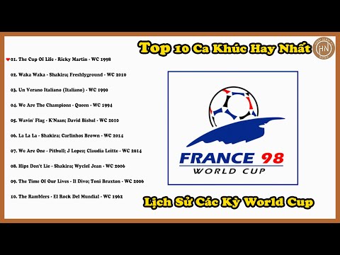 Video Top 10 Ca Khúc Hay Nhất Lịch Sử Các Kỳ World Cup | Top... - youtube