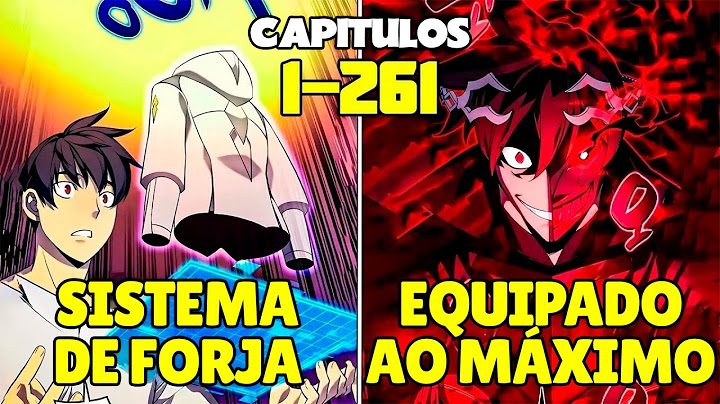 Ele Conseguiu O Sistema De Forja SSS E Upa Seus Equipamentos Até Os Stats Máximos – Resumo de Manhwa