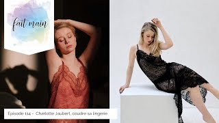 #114 Charlotte Jaubert, la lingerie à coudre soi-même