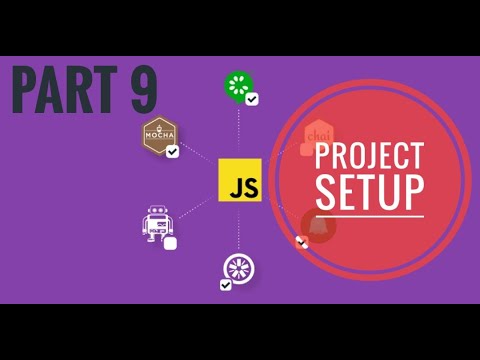 Part 9  Project setup || Unit testing nodejs apps || Testing Javascript Introduction from scratch