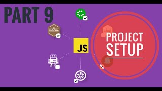 Part 9  Project setup || Unit testing nodejs apps || Testing Javascript Introduction from scratch