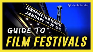 A Guide to Film Festivals  Where to Apply, Getting In, and Networking Explained