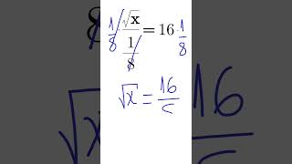 ¿Cuánto vale x:√x/1/8 = 16? #ecuaciónsimple