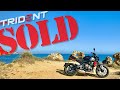 Why I SOLD my Triumph TRIDENT after only 5 MONTHS