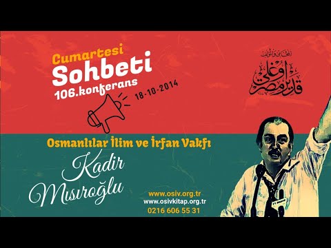 Üstad Kadir Mısıroğlu Ile Cumartesi Sohbetleri (18.10.2014)