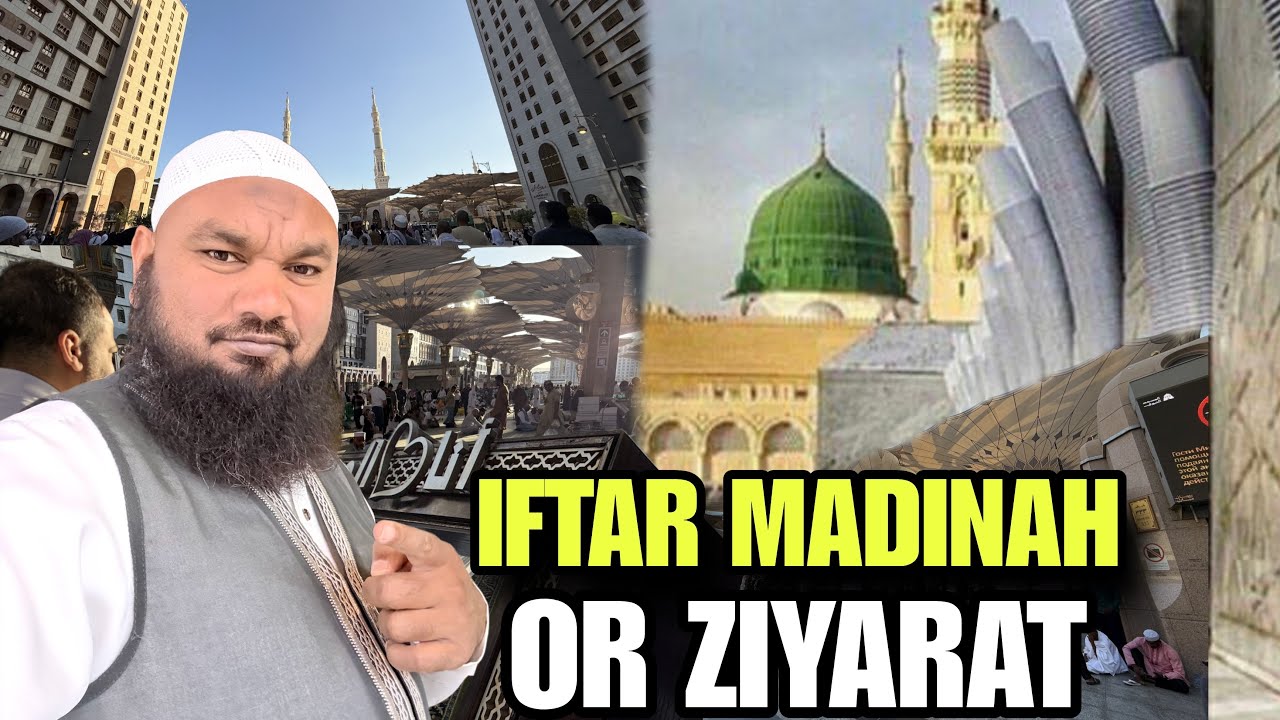 Sayyedul Shuhada ki Bargah me Iftar | Ziyarat e Madina | 