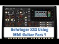 Using behringer x32 with midi guitar part 1