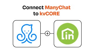 How to connect ManyChat to kvCORE - Easy Integration
