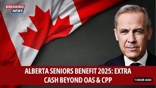 Alberta Seniors Benefit 2025: Extra Cash Beyond OAS & CPP