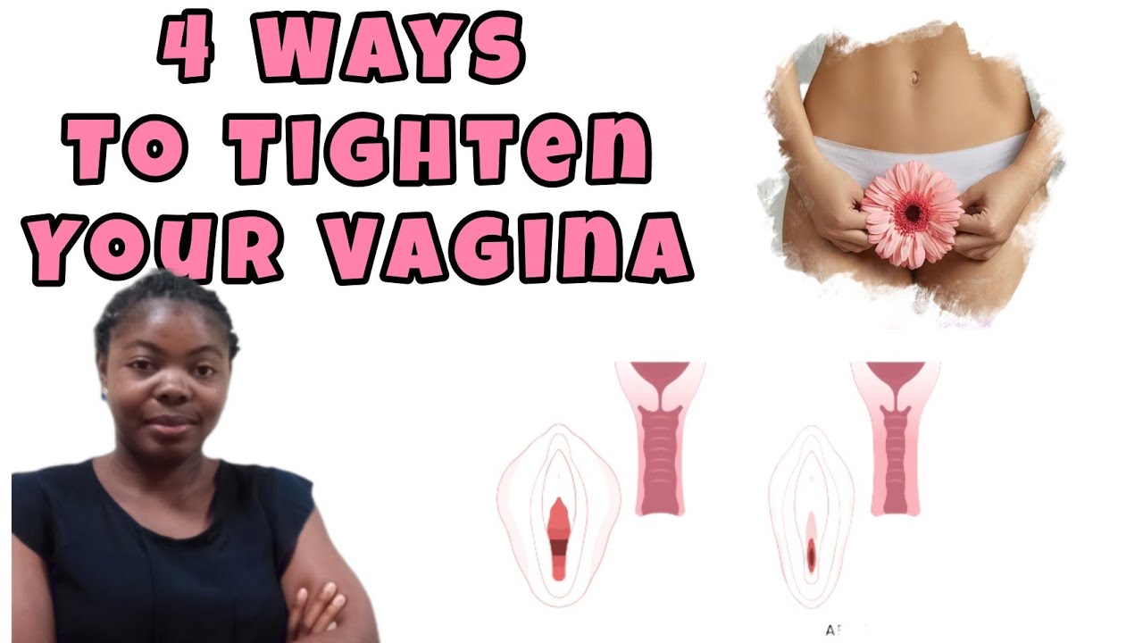 4 Ways to Tighten Your Vagina - YouTube