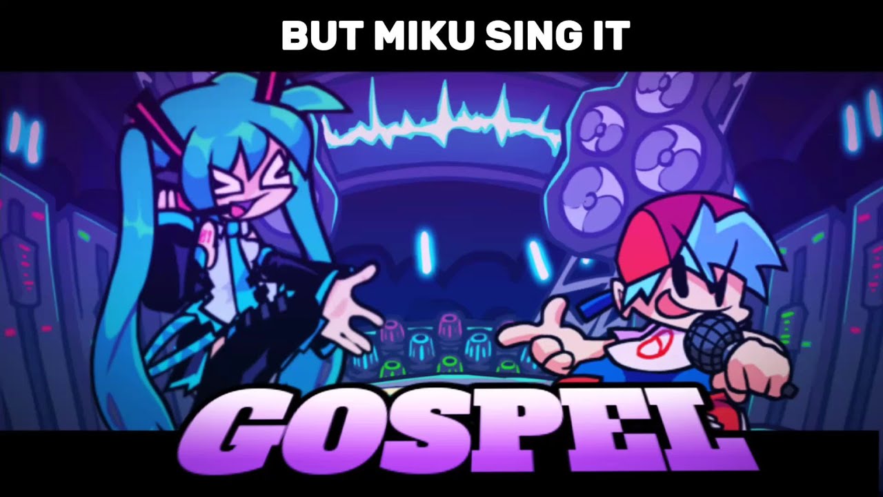 Gospel (REPENTED) But Hatsune Miku And BF sing it !! [FNF COVER] PLAYABLE