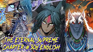 The Eternal Supreme Chapter 308 English