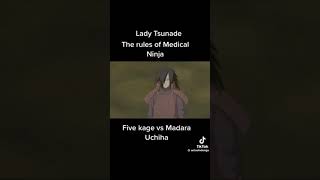Lady Tsunade Rules Of Medical Ninjutsu Madara Vs Lady Tsunade Madara Vs The 5 Kage