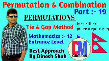 Class 12 Maths || Permutation & Combination || Part 19 || Tie & Gap method || Dinesh Shah ||