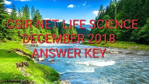 CSIR NET LIFE SCIENCE DECEMBER 2018 ANSWER KEY PART-C ( 3rd)