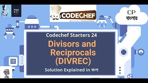 Divisors and Reciprocals || DIVREC || Codechef Starters 24 || Problem Solution in বাংলা ||