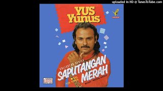 YUS YUNUS [ Sapu Tangan Merah ] Cipt. Yus Yunus