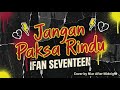 Jangan Paksa Rindu – Ifan Seventeen | Pop Punk Cover by Niar After Midnight
