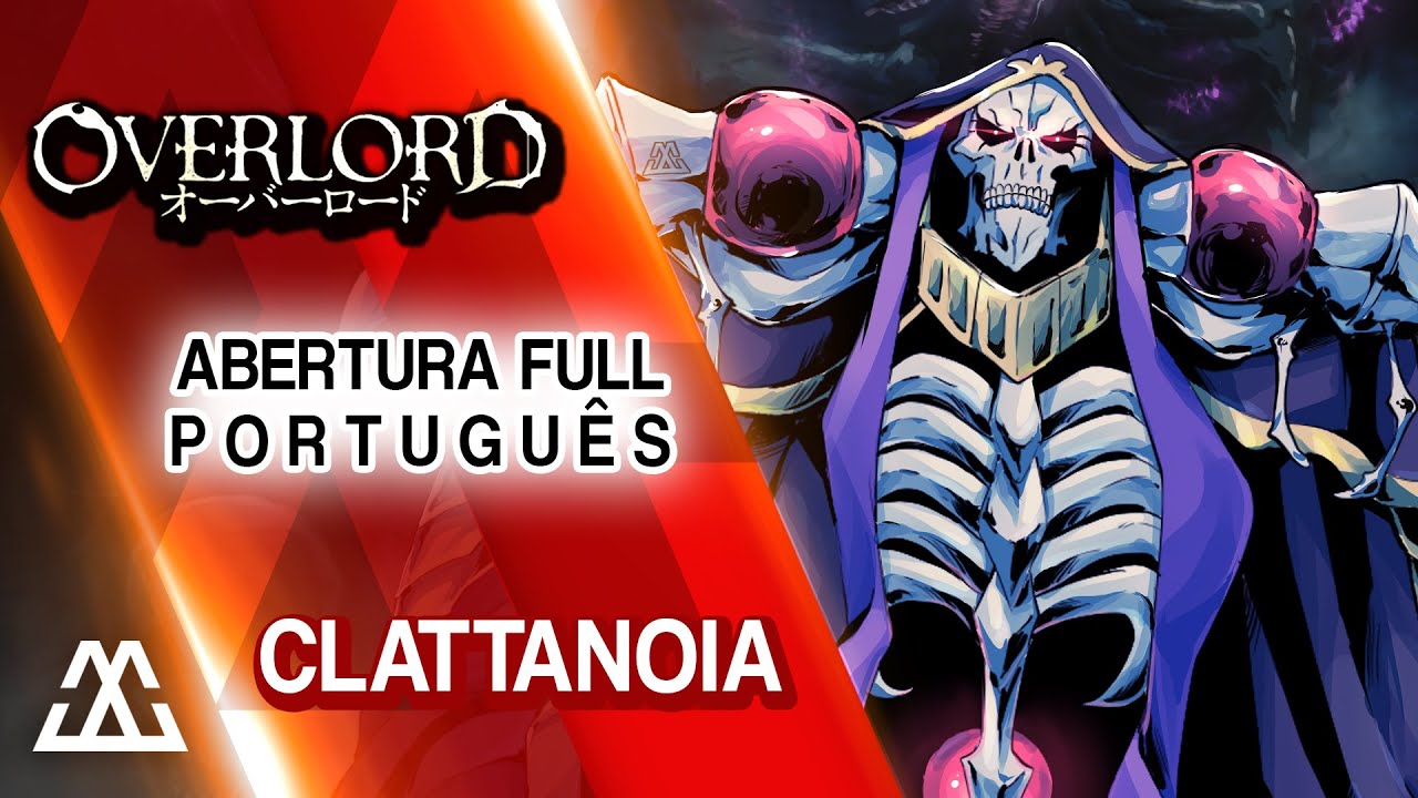 Overlord Opening 1° temporada – Aberturas de Animes